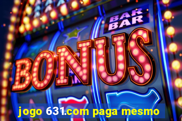 jogo 631.com paga mesmo